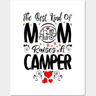 The Best Kind of Mom Raises A Camper Mothers Day Shirt, Mothers Day Gift for Her, Gift Idea for Mom Mama, Mothers Day Present Posters and Art